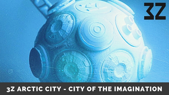 3Z Arctic City – City Of The Imagination