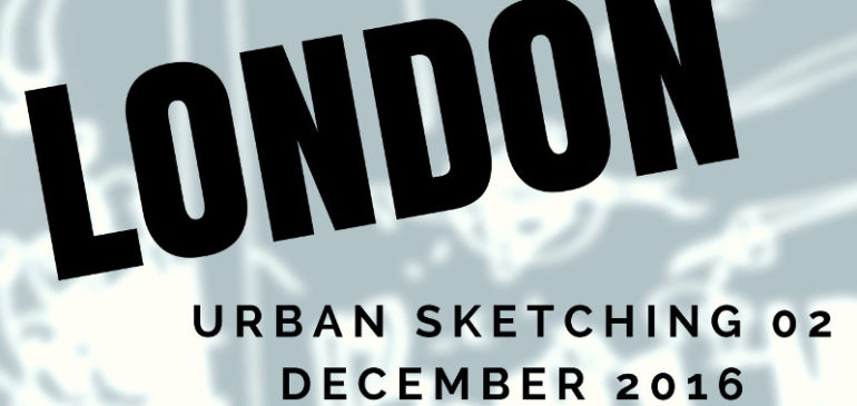 Urban Sketching London  Part 02 “Dream City”